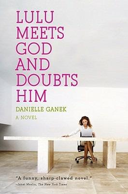 Lulu Meets God and Doubts Him - Danielle Ganek - cover