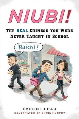 Niubi!: The Real Chinese You Were Never Taught in School - Eveline Chao - cover