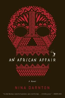 An African Affair: A Novel - Nina Darnton - cover