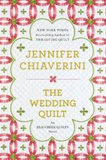 The Wedding Quilt: An Elm Creek Quilts Novel