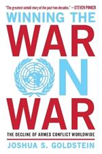 Winning the War on War: The Decline of Armed Conflict Worldwide