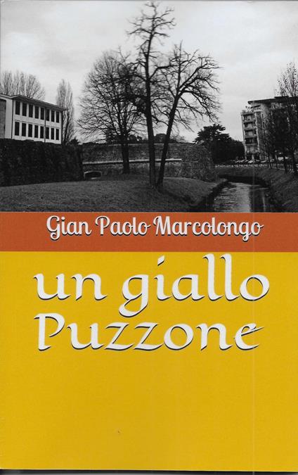 Un giallo Puzzone - Gian Paolo Marcolongo - ebook