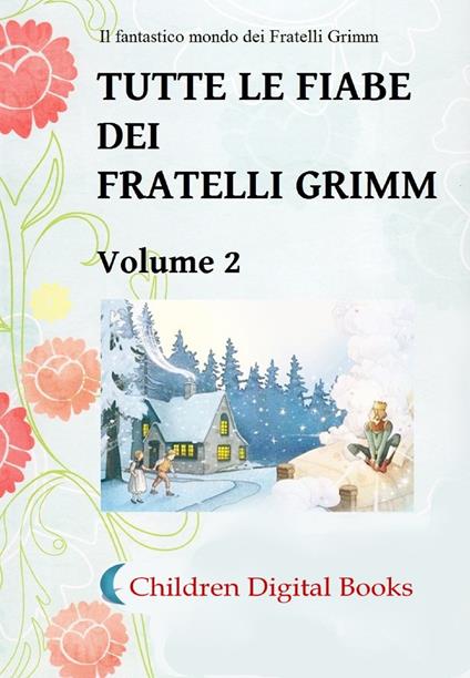 Le fiabe dei fratelli Grimm, Fiabe e favole, Libri per Bambini e Ragazzi