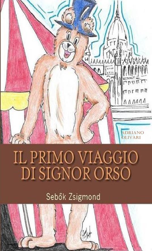 Il Primo Viaggio Di Signor Orso - Sebok Zsigmond - ebook