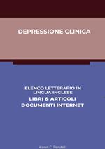 Depressione Clinica: Elenco Letterario in Lingua Inglese: Libri & Articoli, Documenti Internet