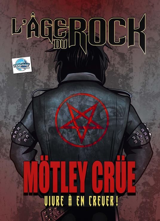 L'Age Du Rock : MÖtey CrÜe