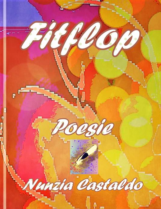 Fitflop Poesie - Nunzia Castaldo - ebook