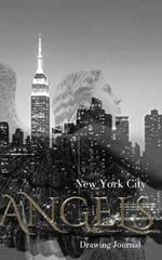 New York City Angel Writing Drawing Journal: NYC Angel Journal