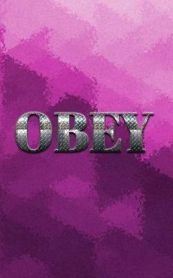 obey Writing Drawing Journal: Obey Journal - Michael Huhn - cover
