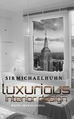 Sir Michael Huhn interior design Writing Journal: Modern interior design