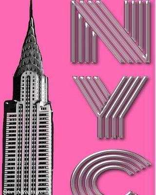 Hot Pink New York City Chrysler Building creative drawing journal: Hot Pink New York City Chrysler Building creative drawing journal - Michael,Michael Huhn - cover