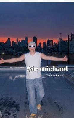 $ir Michael Huhn creative artist journal: $ir Michael Huhn creative artist journal - $ir Michael,$ir Michael Huhn - cover