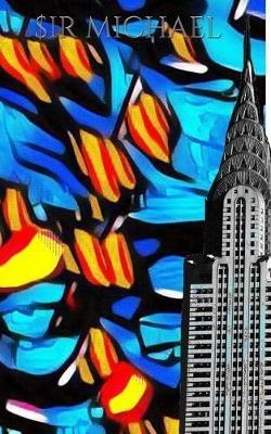 Iconic Chrysler Building New York City Sir Michael Huhn pop art Drawing Journal: Iconic Chrysler Building New York City Sir Michael Huhn Artist Drawing Journal - Michael Huhn - cover