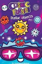 Cosmic Funnies: Stellar Objects Part 1