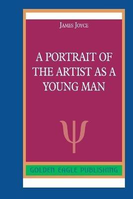 A Portrait of the Artist as a Young Man - James Joyce - cover