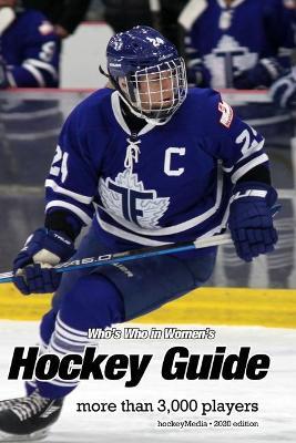 (Past Edition) Who's Who in Women's Hockey Guide 2020 - Richard Scott - cover