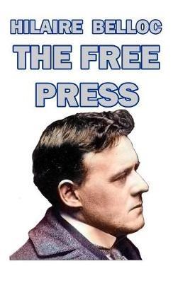 The Free Press - Hilaire Belloc - cover