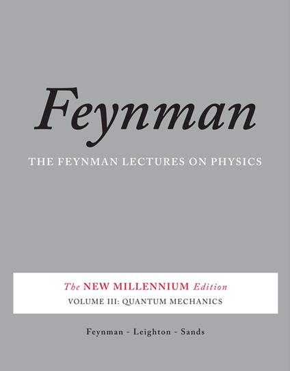 The Feynman Lectures on Physics, Vol. III