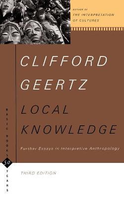 Local Knowledge: Further Essays In Interpretive Anthropology - Clifford Geertz - cover