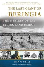 The Last Giant of Beringia: The Mystery of the Bering Land Bridge