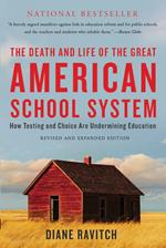 The Death and Life of the Great American School System