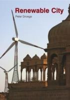 The Renewable City: A comprehensive guide to an urban revolution - Peter Droege - cover