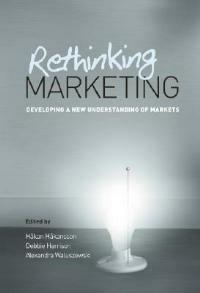 Rethinking Marketing: Developing a New Understanding of Markets - cover