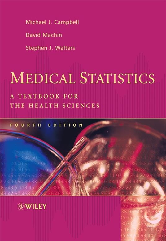 Medical Statistics: A Textbook for the Health Sciences - Michael J. Campbell,David Machin,Stephen J. Walters - cover