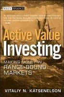 Active Value Investing: Making Money in Range-Bound Markets - Vitaliy N.  Katsenelson - Libro in lingua inglese - John Wiley & Sons Inc - Wiley  Finance| IBS