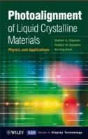 Photoalignment of Liquid Crystalline Materials: Physics and Applications - Vladimir G. Chigrinov,Vladimir M. Kozenkov,Hoi-Sing Kwok - cover