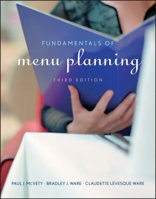 Fundamentals of Menu Planning - Paul J. McVety,Bradley J. Ware,Claudette Lévesque Ware - cover