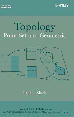 Topology: Point-Set and Geometric - Paul L. Shick - cover