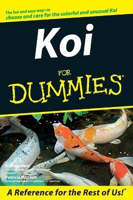 Koi For Dummies - R. D. Bartlett,Patricia Bartlett - cover