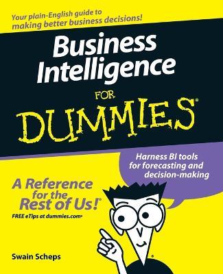 Business Intelligence For Dummies - Swain Scheps - cover