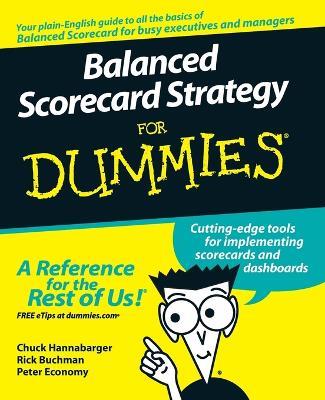 Balanced Scorecard Strategy For Dummies - Charles Hannabarger,Frederick Buchman,Peter Economy - cover