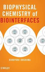 Biophysical Chemistry of Biointerfaces