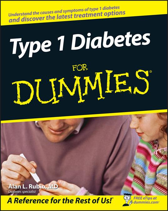 Type 1 Diabetes For Dummies - Alan L. Rubin - cover