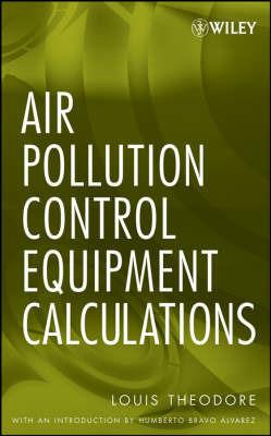 Air Pollution Control Equipment Calculations - Louis Theodore - cover