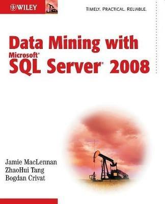 Data Mining with Microsoft SQL Server 2008 - Jamie MacLennan,ZhaoHui Tang,Bogdan Crivat - cover