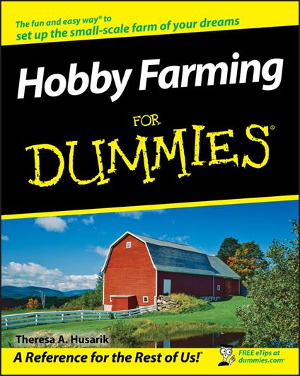 Hobby Farming For Dummies - Theresa A. Husarik - cover