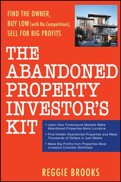 The Abandoned Property Investor's Kit