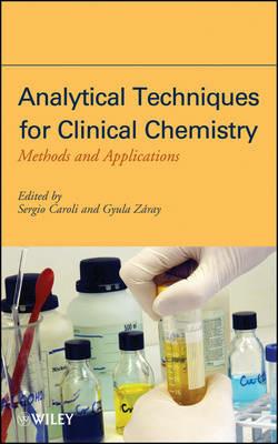 Analytical Techniques for Clinical Chemistry: Methods and Applications - cover