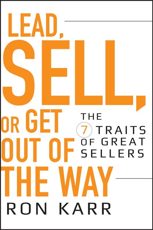 Lead, Sell, or Get Out of the Way