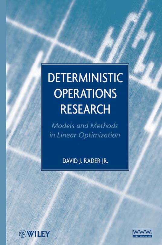 Deterministic Operations Research: Models and Methods in Linear Optimization - David J. Rader - cover