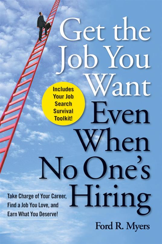 Get The Job You Want, Even When No One's Hiring