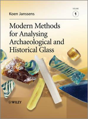 Modern Methods for Analysing Archaeological and Historical Glass - cover