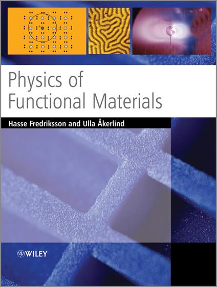 Physics of Functional Materials - Hasse Fredriksson,Ulla Akerlind - cover