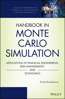 Handbook in Monte Carlo Simulation: Applications in Financial Engineering, Risk Management, and Economics - Paolo Brandimarte - cover