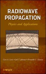 Radiowave Propagation: Physics and Applications