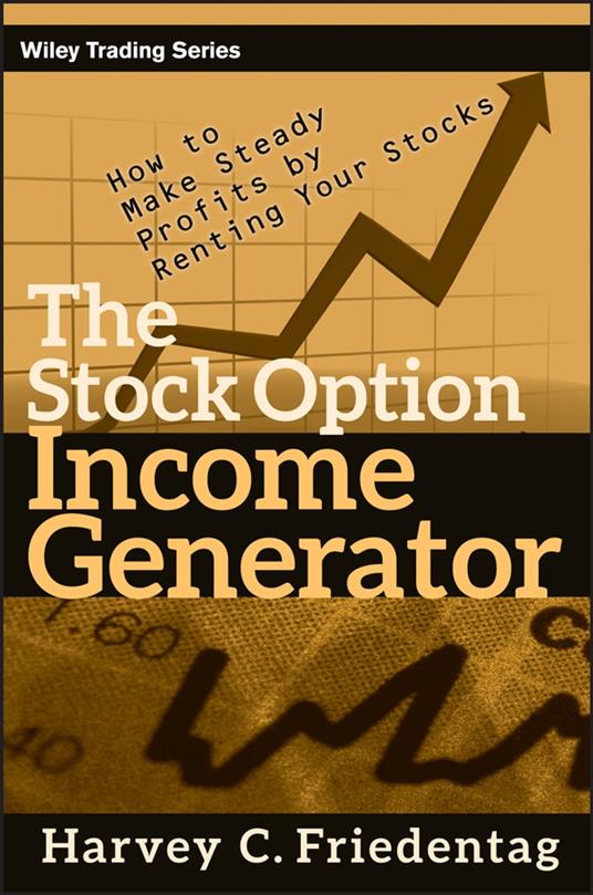 The Stock Option Income Generator